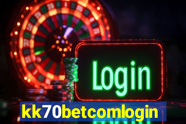 kk70betcomlogin