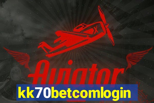 kk70betcomlogin