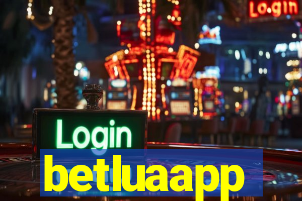 betluaapp