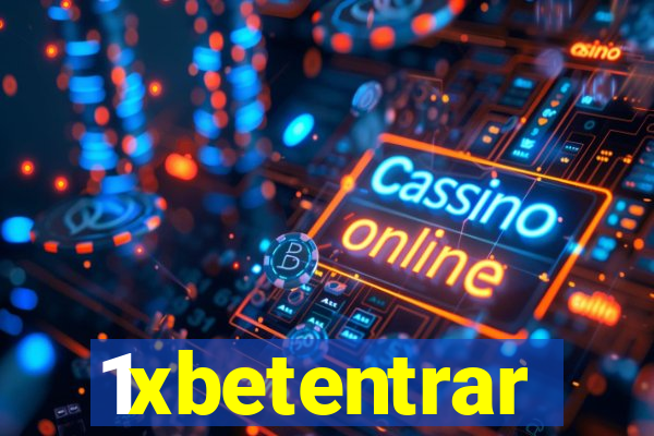 1xbetentrar