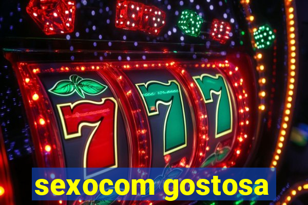 sexocom gostosa