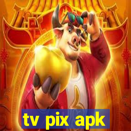 tv pix apk