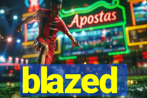 blazed