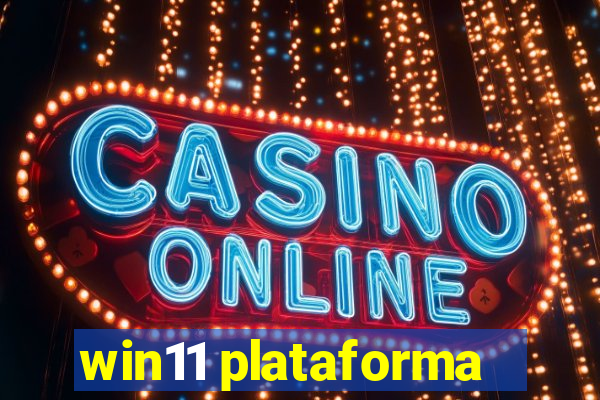 win11 plataforma