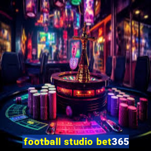 football studio bet365