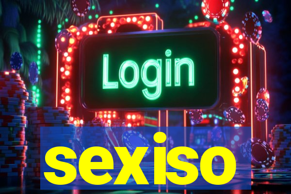 sexiso