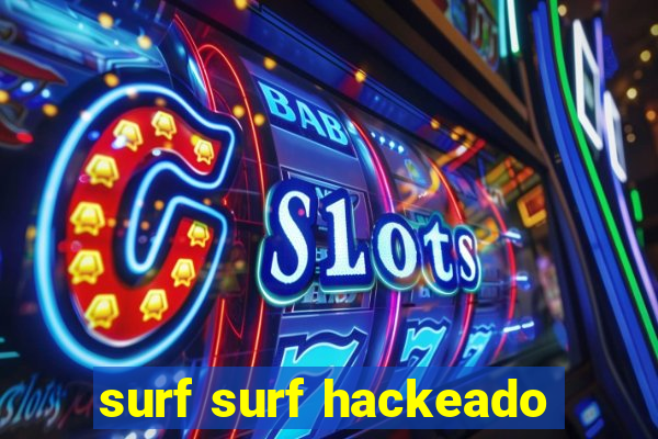 surf surf hackeado