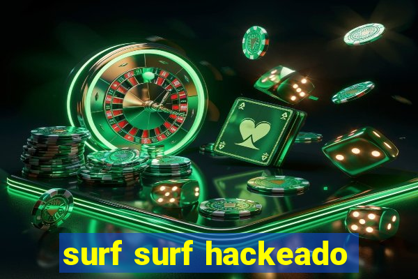 surf surf hackeado