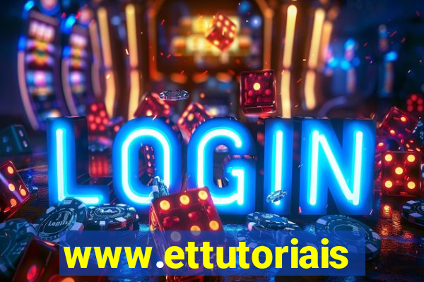 www.ettutoriais.com