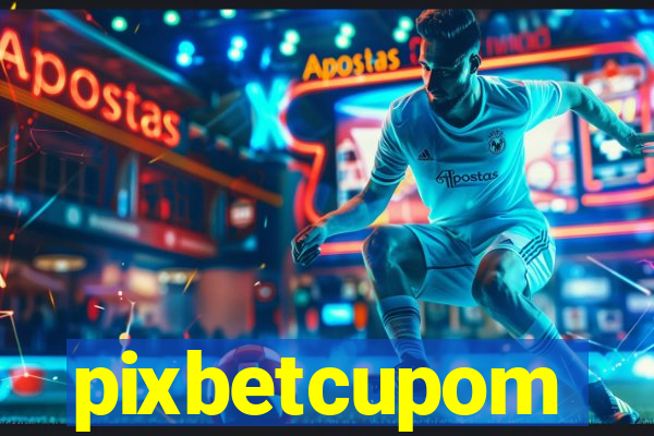 pixbetcupom