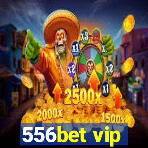 556bet vip