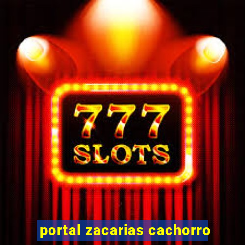 portal zacarias cachorro