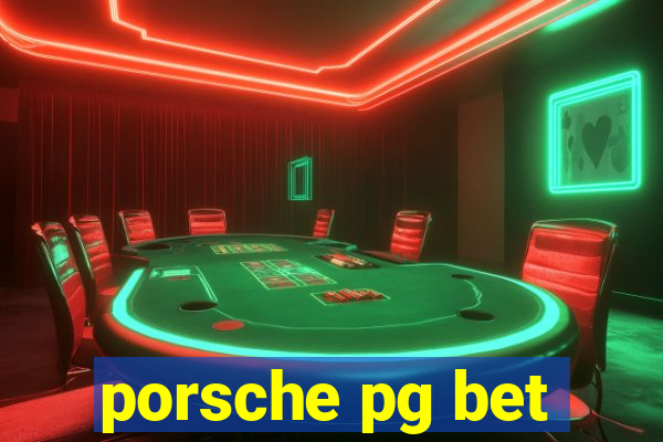 porsche pg bet