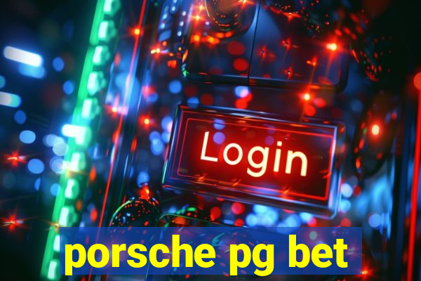 porsche pg bet