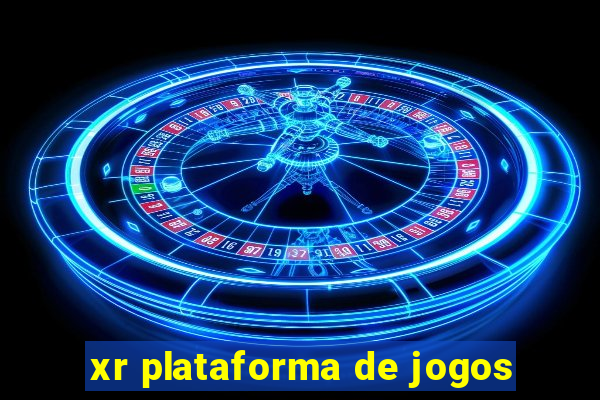 xr plataforma de jogos