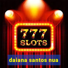 daiana santos nua