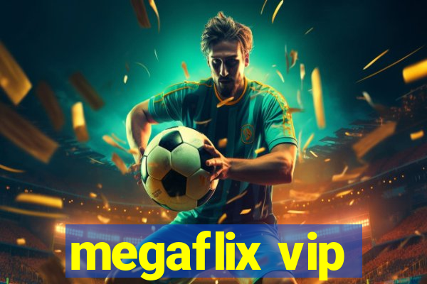 megaflix vip