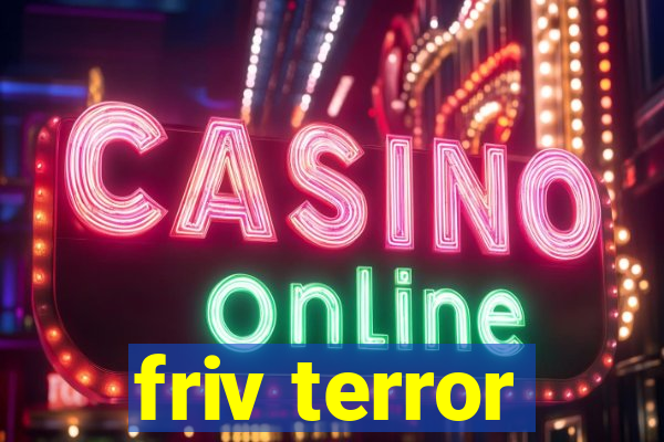 friv terror