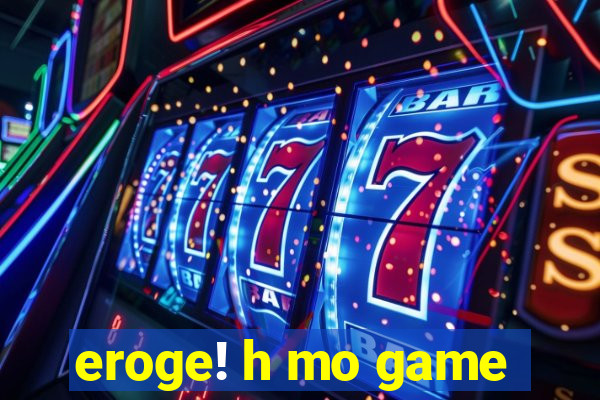 eroge! h mo game