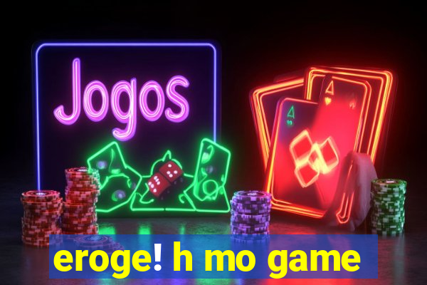 eroge! h mo game