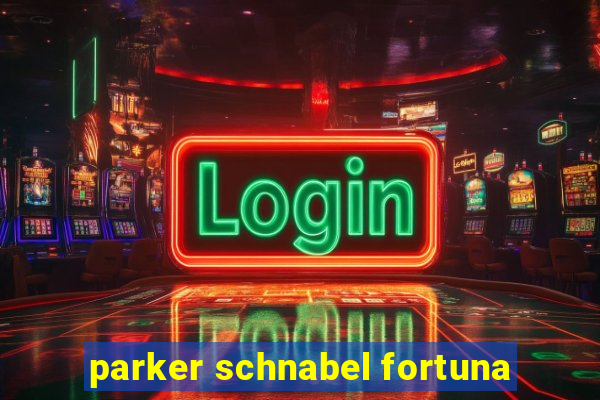 parker schnabel fortuna