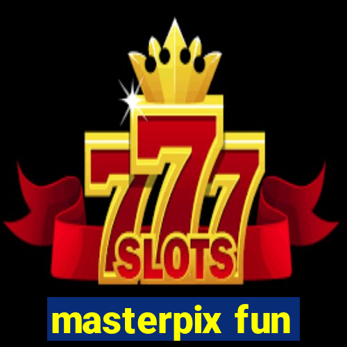 masterpix fun