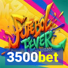 3500bet
