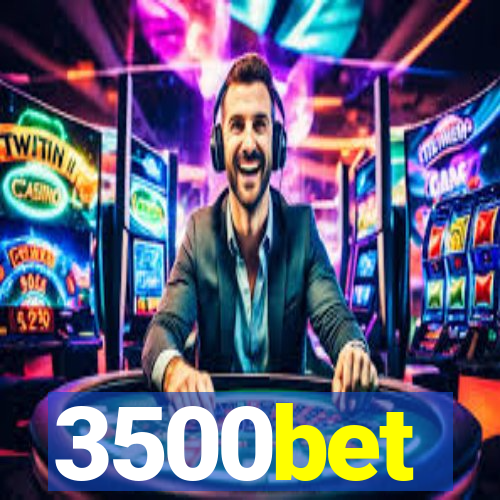 3500bet