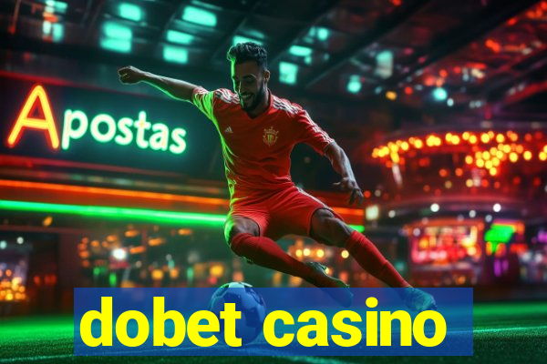 dobet casino