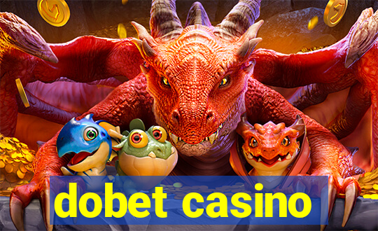 dobet casino
