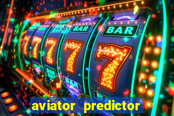 aviator predictor v4.0 download