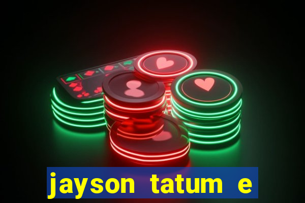jayson tatum e ella mai