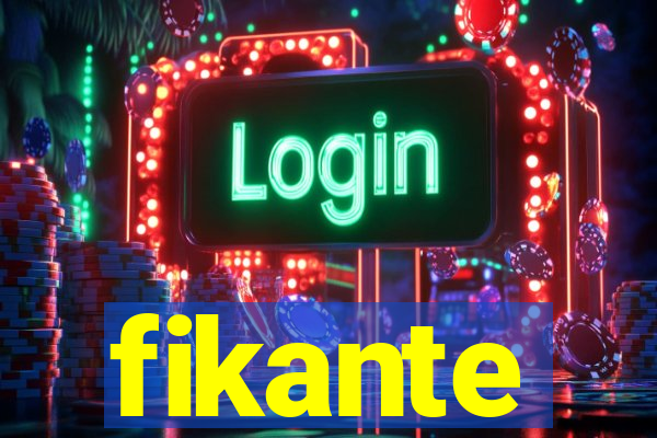 fikante