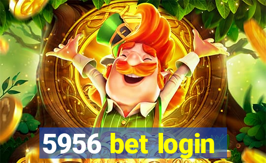 5956 bet login