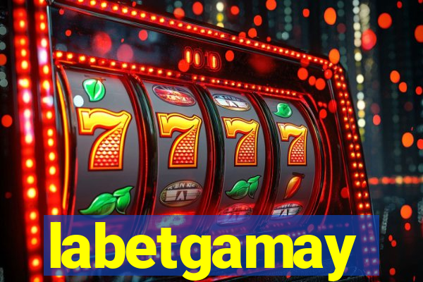 labetgamay