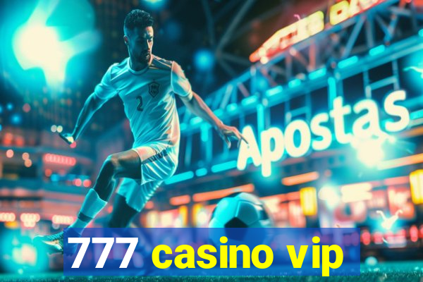 777 casino vip