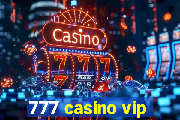 777 casino vip