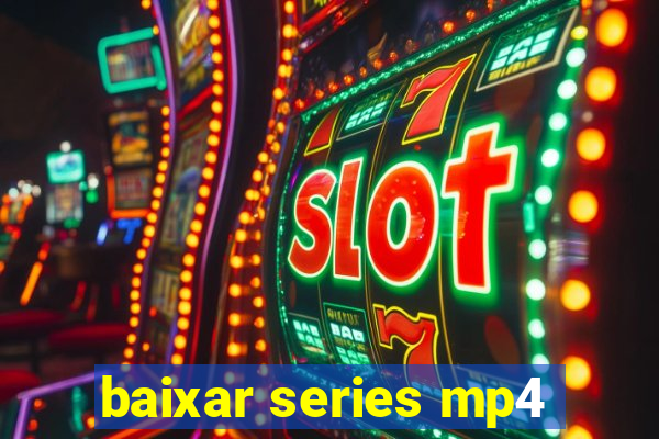 baixar series mp4