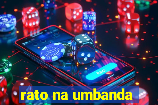 rato na umbanda