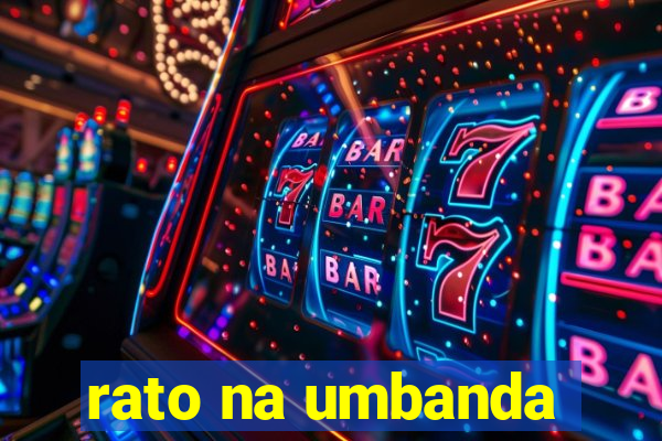 rato na umbanda