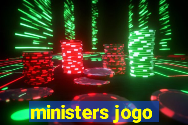 ministers jogo
