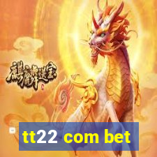 tt22 com bet