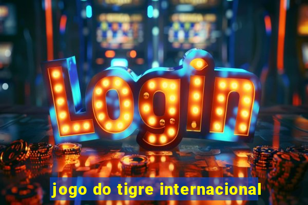 jogo do tigre internacional