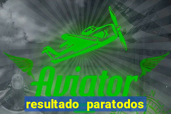 resultado paratodos salvador bahia