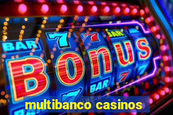 multibanco casinos