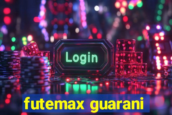 futemax guarani