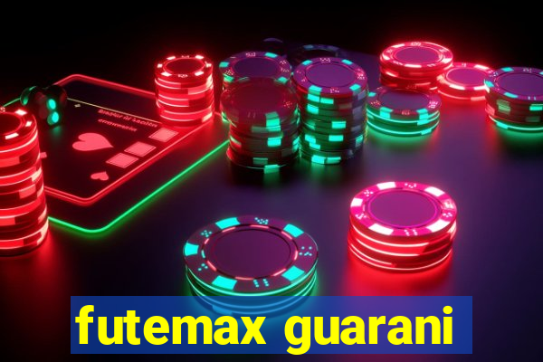 futemax guarani
