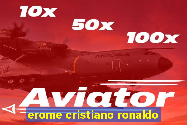 erome cristiano ronaldo