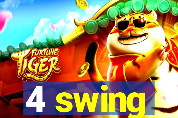 4 swing