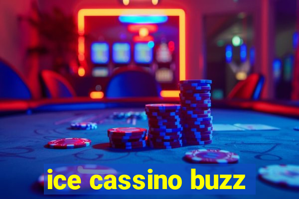 ice cassino buzz